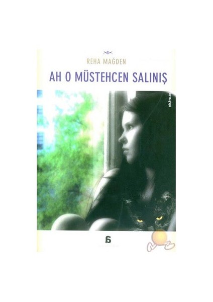 Ah O Müstehcen Salınış-Reha Mağden