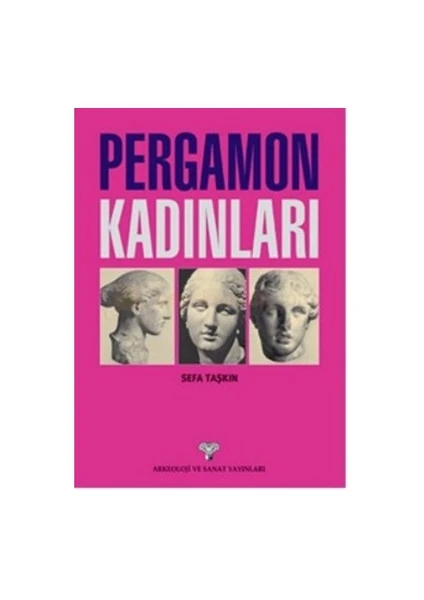 Pergamon Kadınları-Sefa Taşkın