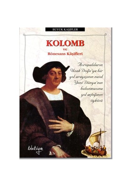 Kolomb ve Rönesans Kâşifleri - Colin Hynson
