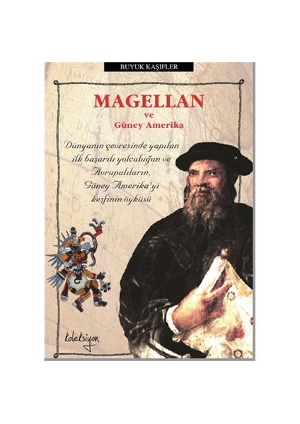 Magellan ve Güney Amerika - Colin Hynson