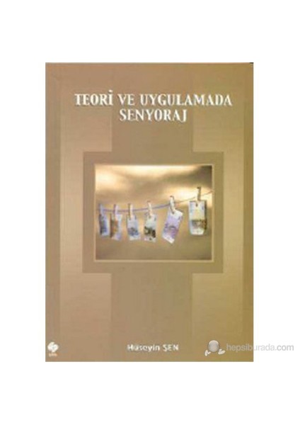 Teori Ve Uygulamada Senyoraj-Hüseyin Şen