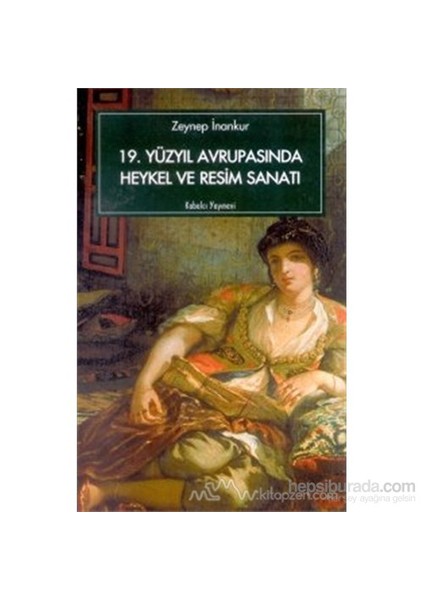 19. Yüzyıl Avrupasında Heykel Ve Resim Sanatı-Zeynep İnankur