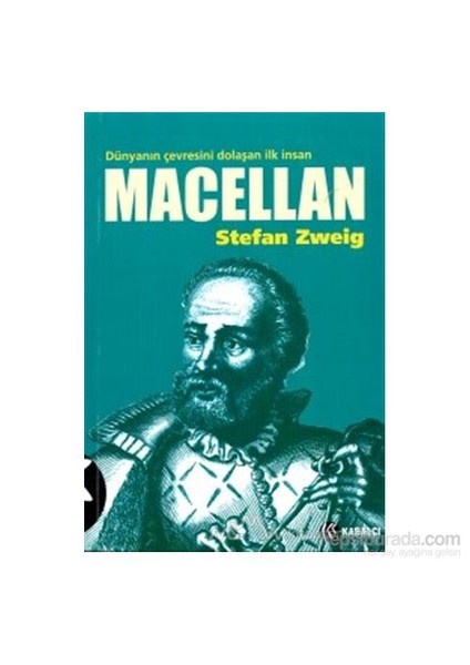 Macellan - Dünyanın Çevresini Dolaşan İlk İnsan-Stefan Zweig