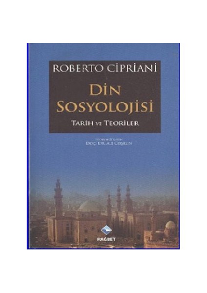 Din Sosyolojisi- Tarih ve Teoriler - Roberto Cipriani