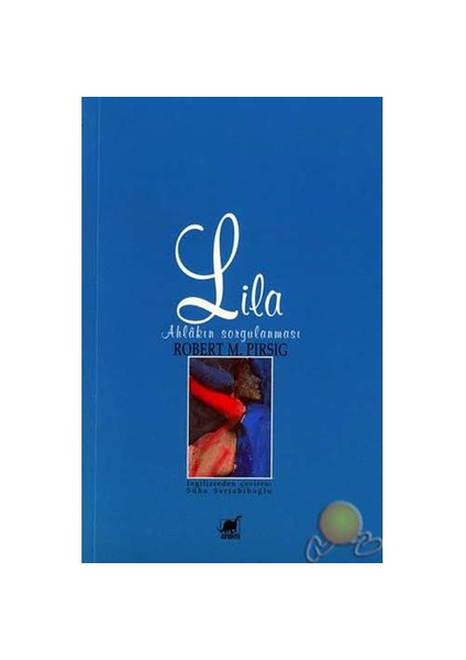 Lila - Ahlakın Sorgulanması - Robert M. Pırsıg