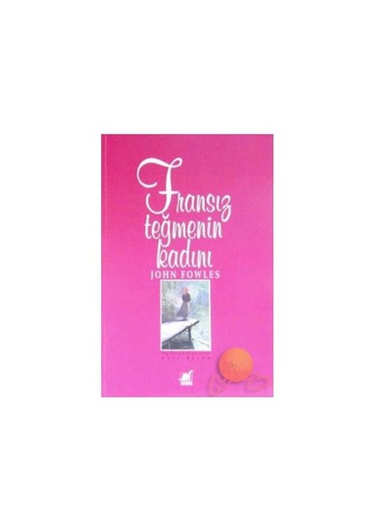 Fransız Teğmenin Kadını - John Fowles