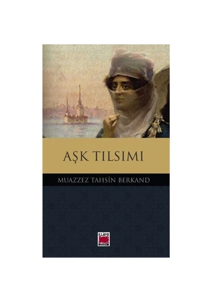 Aşk Tılsımı-Muazzez Tahsin Berkand