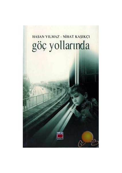 Göç Yollarında-Hasan Yılmaz