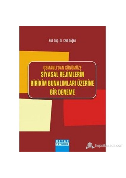 Osmanlı'dan Günümüze Siyasal Rejimlerin Birikim Bunalımları Üzerine Bir Deneme