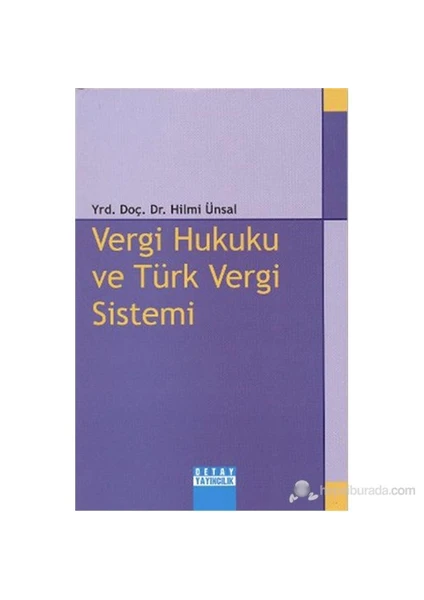 Vergi Hukuku Ve Türk Vergi Sistemi-Hilmi Ünsal