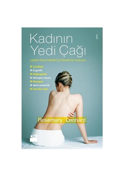 Kadının Yedi Çağı - Yaşam Boyu Kendini İyi Hissetme Kılavuzu