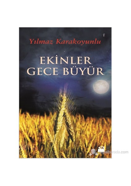 Ekinler Gece Büyür - Yılmaz Karakoyunlu