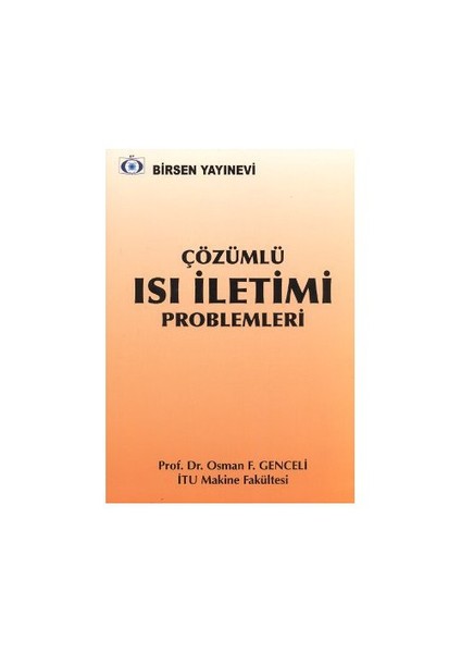 Çözümlü Isı İletimi Problemleri-Osman F. Genceli