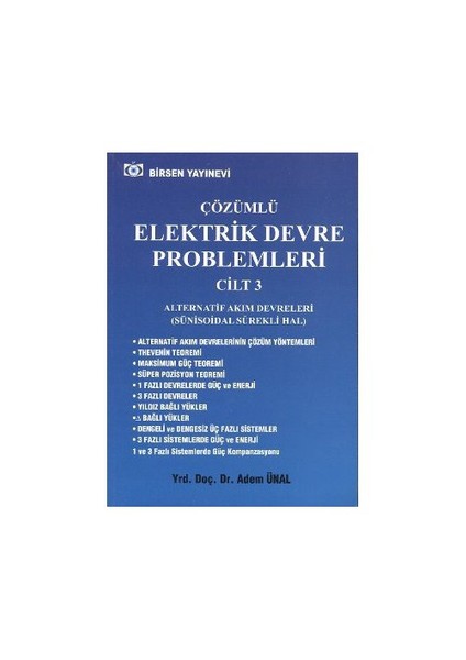 Çözümlü Elektrik Devre Problemleri Cilt: 3-Adem Ünal
