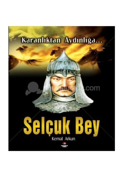 Selçuk Bey - Karanlıktan Aydınlığa