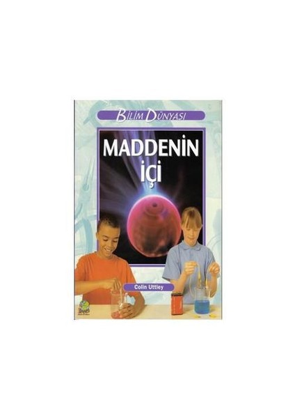 Bilim Dünyası - Maddenin İçi