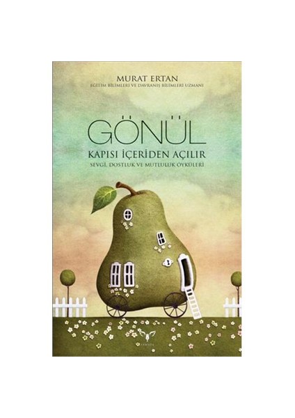 Gönül Kapısı İçeriden Açılır-Murat Ertan