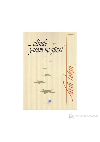 ... Elinde Yaşam Ne Güzel
