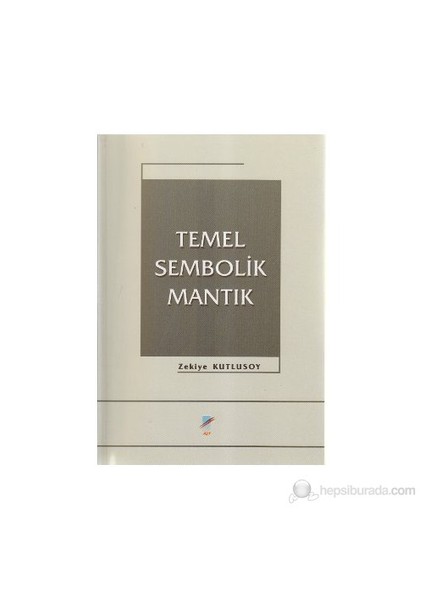 Temel Sembolik Mantık - Zekiye Kutlusoy