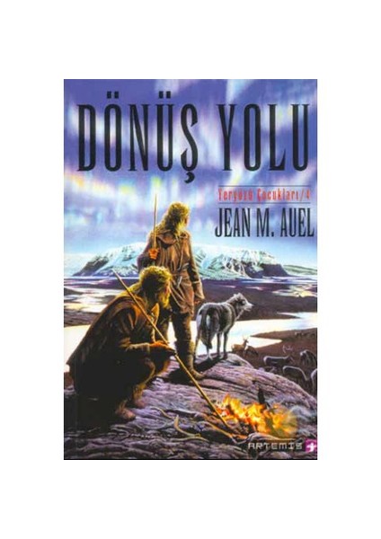 Dönüş Yolu: Yeryüzü Cocukları 4 - Jean M. Auell