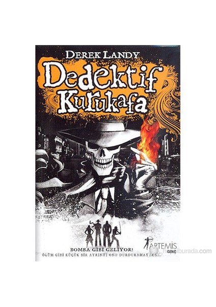 Dedektif Kurukafa - Bomba Gibi Geliyor (Ciltli) - Derek Landy