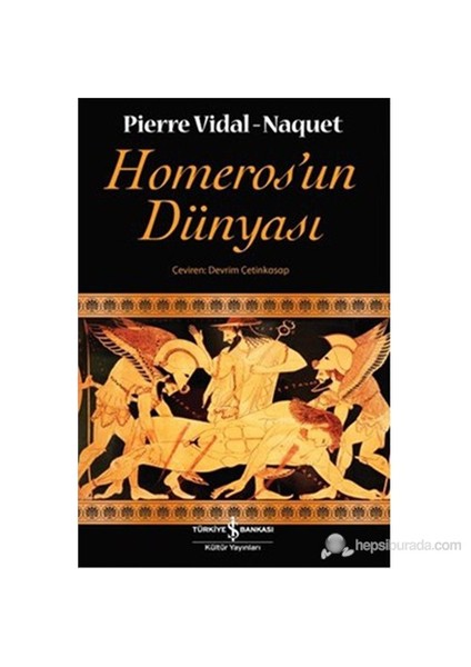 Homeros'Un Dünyası-Pierre Vidal-Naquet