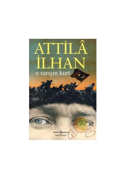O Sarışın Kurt - Attila İlhan