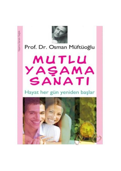 Mutlu Yaşama Sanatı - Osman Müftüoğlu