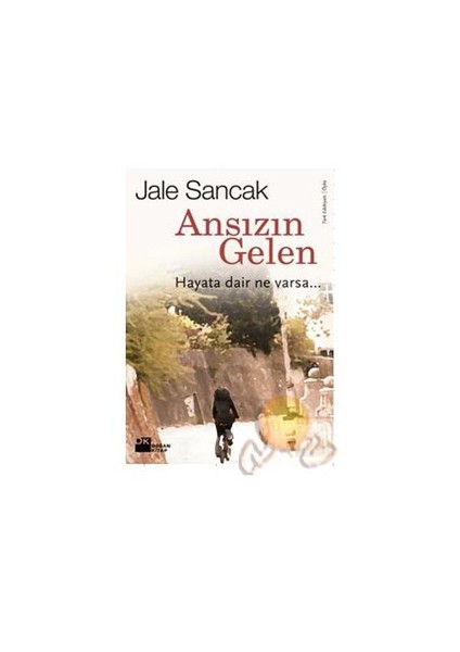 Ansızın Gelen - Jale Sancak