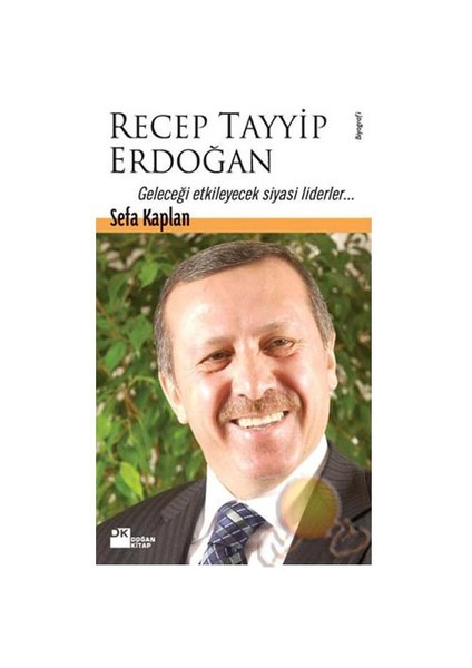 Recep Tayyip Erdoğan - Sefa Kaplan