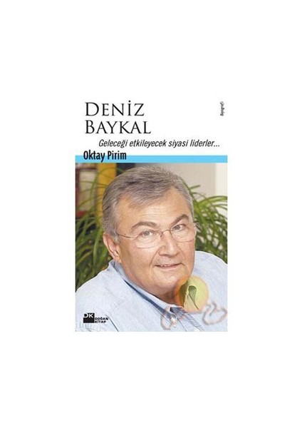 Deniz Baykal - Oktay Pirim