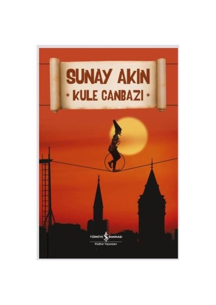 Kule Canbazı - Sunay Akın