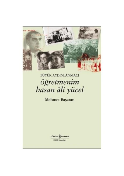 Büyük Aydınlanmacı Öğretmenim Hasan Ali Yücel