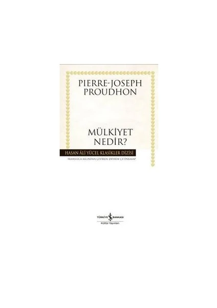 Mülkiyet Nedir  - Pierre - Joseph Proudhon