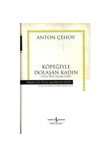 Köpeğiyle Dolaşan Kadın -  Anton Pavloviç Çehov