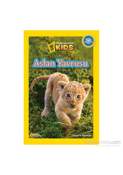 National Geographic Kids - Aslan Yavrusu - Susan B. Neuman