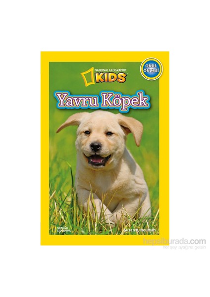 National Geographic Kids - Yavru Köpek-Susan B. Neuman
