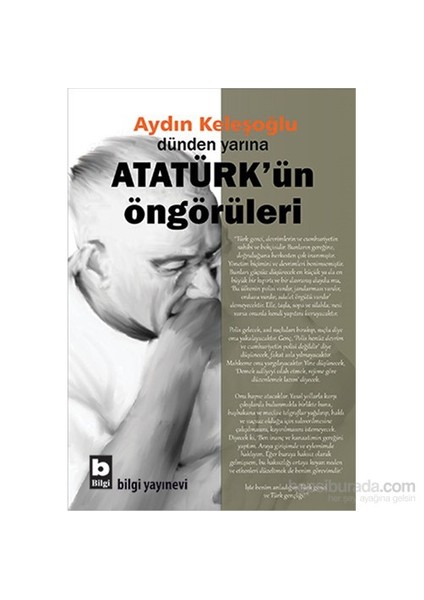 Dünden Yarına - Atatürk’Ün Öngörüleri-Aydın Keleşoğlu