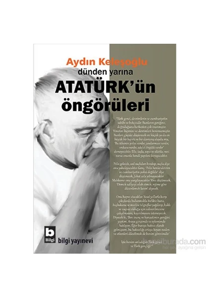 Dünden Yarına -  Atatürk’Ün Öngörüleri-Aydın Keleşoğlu