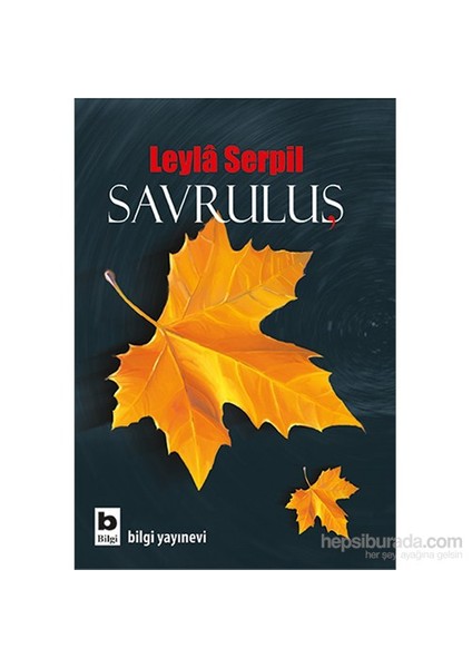 Savruluş - Leyla Serpil