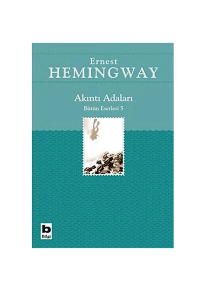 Akıntı Adaları - Ernest Hemingway