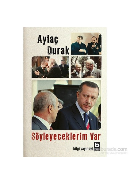 Söyleyeceklerim Var - Aytaç Durak