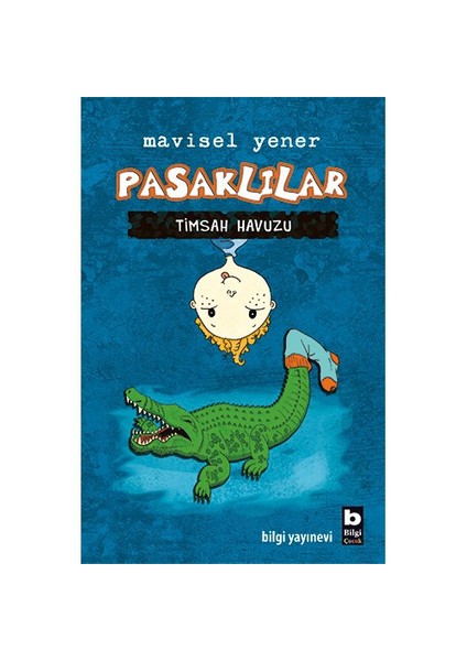 Pasaklılar: Timsah Havuzu-Mavisel Yener