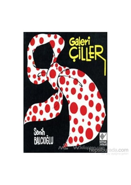 Galeri Çiller-Semih Balcıoğlu