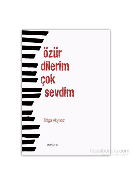 Özür Dilerim Çok Sevdim-Tolga Akyıldız