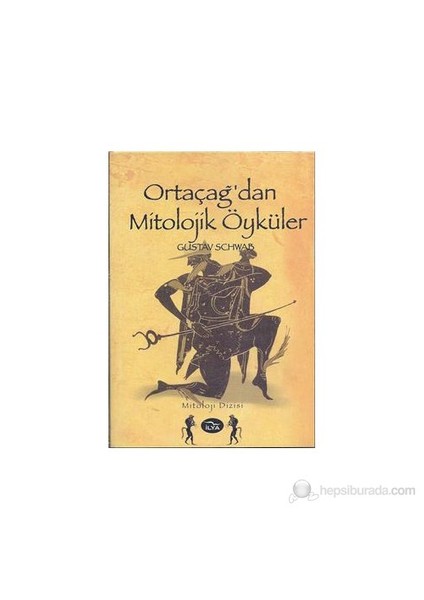 Ortaçağ Dan Mitolojik Öyküler-Gustav Schwab