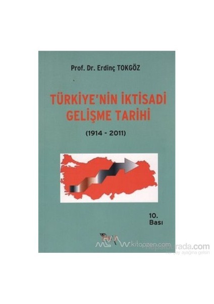 Türkiye'Nin İktisadi Gelişme Tarihi (1914- 2011)-Erdinç Tokgöz