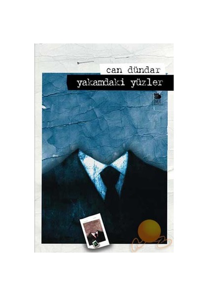 YAKAMDAKİ YÜZLER
