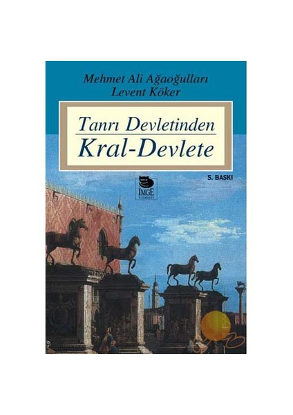 Tanrı Devletinden Kral-devlete