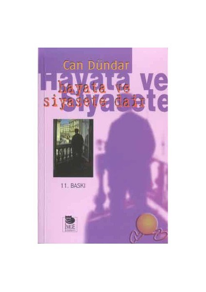 Hayata Ve Siyasete Dair